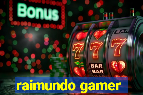 raimundo gamer